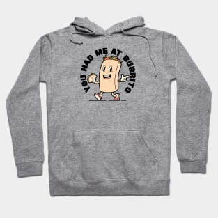 You had Me at Burrito! Hoodie